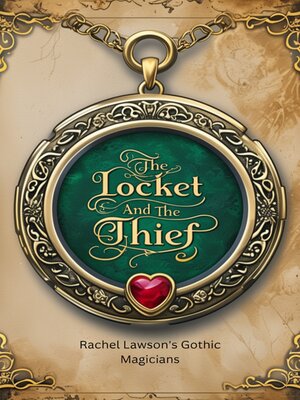 cover image of The Locket and the Thief